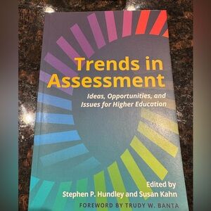 Trends in Assessment: Ideas, Opportunities, and Issues for Higher Education